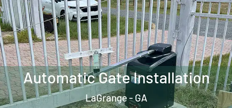Automatic Gate Installation LaGrange - GA