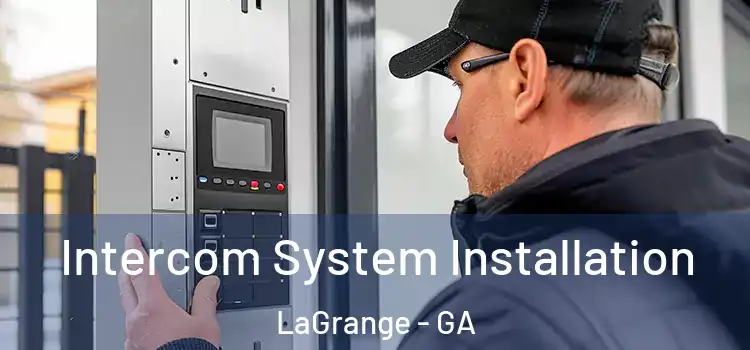 Intercom System Installation LaGrange - GA