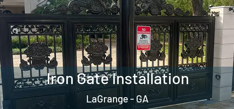 Iron Gate Installation LaGrange - GA