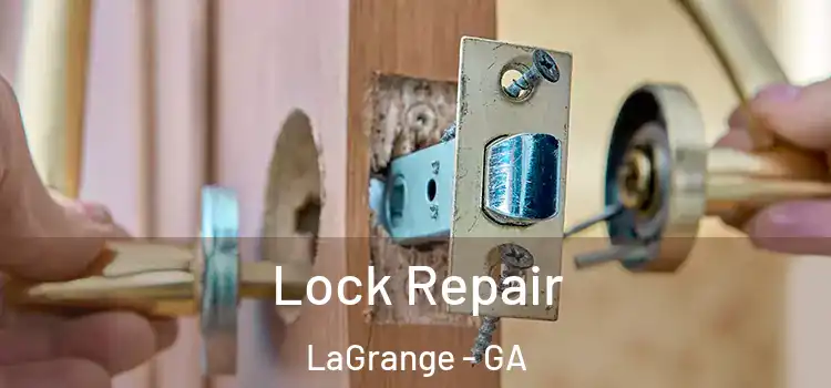 Lock Repair LaGrange - GA